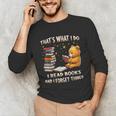 That's What I Do I Read Books And Forget Things Love Books Unisex Long Sleeve T-Shirt