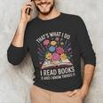 That’s What I Do I Read Books And I Know Things Floral Book Unisex Long Sleeve T-Shirt That’s What I Do I Read Books And I Know Things Floral Book Unisex Long Sleeve T-Shirt