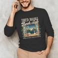 Tired Moms Book-Club Reading Book Lover Literature Bookish Unisex Long Sleeve T-Shirt