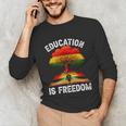 History Education Is Freedom Books Black History Unisex Long Sleeve T-Shirt