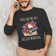You Had Me At Trigger Warning Smut Books Dark Romance Skull Unisex Long Sleeve T-Shirt