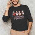 Valentine Cozy Goose Bookish Forget Flowers Buy Me Books Unisex Long Sleeve T-Shirt Valentine Cozy Goose Bookish Forget Flowers Buy Me Books Unisex Long Sleeve T-Shirt