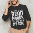 All I Want To Do Is Read Books Reading Dog Lovers Unisex Long Sleeve T-Shirt