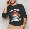 My Wife Is My Favorite Author Book Writer Unisex Long Sleeve T-Shirt My Wife Is My Favorite Author Book Writer Unisex Long Sleeve T-Shirt