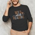 Wild About Reading Books Reader Lover Librarian Bookworm Unisex Long Sleeve T-Shirt