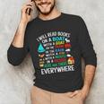 I Will Read Books On A Boat & Everywhere Unisex Long Sleeve T-Shirt I Will Read Books On A Boat & Everywhere Unisex Long Sleeve T-Shirt