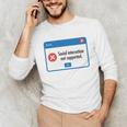 Anti Social Introvert Social Interaction Not Supported Unisex Long Sleeve T-Shirt Anti Social Introvert Social Interaction Not Supported Unisex Long Sleeve T-Shirt