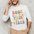Book Fair Vibes Groovy Retro School Reading Nostalgic Unisex Long Sleeve T-Shirt