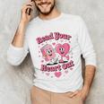 Book Lover Read Your Heart Out Teacher Kids Valentines Unisex Long Sleeve T-Shirt
