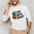 Book Lovers Im With The Banned Books For Reading Librarian Unisex Long Sleeve T-Shirt Book Lovers Im With The Banned Books For Reading Librarian Unisex Long Sleeve T-Shirt