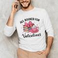 All Booked For Valentine Teacher Valentines Day Book Lover Unisex Long Sleeve T-Shirt All Booked For Valentine Teacher Valentines Day Book Lover Unisex Long Sleeve T-Shirt