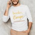 Books Are My Escape Simple Reading Quote Unisex Long Sleeve T-Shirt
