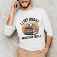I Like Books More Than People Glasses Unisex Long Sleeve T-Shirt I Like Books More Than People Glasses Unisex Long Sleeve T-Shirt