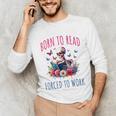 Born To Read Forced To Work Reading Skeleton Bookish Book Unisex Long Sleeve T-Shirt Born To Read Forced To Work Reading Skeleton Bookish Book Unisex Long Sleeve T-Shirt