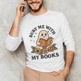 Bury Me With My Books Ghost Tee Unisex Long Sleeve T-Shirt