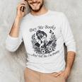 Buy Me Books And Tell Me I'm Pretty Book Lover Bookworm Unisex Long Sleeve T-Shirt Buy Me Books And Tell Me I'm Pretty Book Lover Bookworm Unisex Long Sleeve T-Shirt