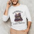 Dark Romance Book Emotionally Attached Fictional Characters Unisex Long Sleeve T-Shirt