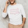 Emotionally Recovering From a Book Bookish Unisex Long Sleeve T-Shirt Emotionally Recovering From a Book Bookish Unisex Long Sleeve T-Shirt