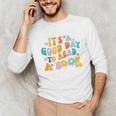 It’s A Good Day To Read A Book Reading Bookworm Reader Unisex Long Sleeve T-Shirt