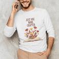 Just One More Chapter Book Lovers Floral Unisex Long Sleeve T-Shirt