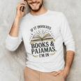 Magical Pajama And Book Lover Outfit For Readers Who Love Unisex Long Sleeve T-Shirt Magical Pajama And Book Lover Outfit For Readers Who Love Unisex Long Sleeve T-Shirt