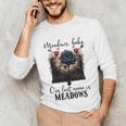 Meadows Baby Our Last Name Is Meadows Dark Romance Smut Book Unisex Long Sleeve T-Shirt