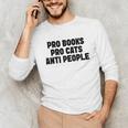 PRO Books PRO Cats Anti People Unisex Long Sleeve T-Shirt