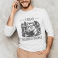 I Read Banned Books Unisex Long Sleeve T-Shirt