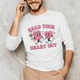 Read You Heart Out Reading Teacher Valentines Day Book Lover Unisex Long Sleeve T-Shirt