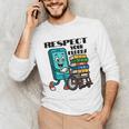 Respect Elders Cellphone Pushing Books In a Wheelchair Unisex Long Sleeve T-Shirt