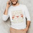 Retro A Day Without Reading Is Like Just Kidding Book Lover Unisex Long Sleeve T-Shirt Retro A Day Without Reading Is Like Just Kidding Book Lover Unisex Long Sleeve T-Shirt
