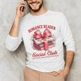 Romance Book Reading Bookish Romance Reader Social Club Unisex Long Sleeve T-Shirt