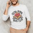 Slow Burn Book Club Romantasy Trope Smut Dark Romance Reader Unisex Long Sleeve T-Shirt