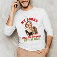 Smut Reader Christmas My Books May Be Naughty But I'm Nice Unisex Long Sleeve T-Shirt Smut Reader Christmas My Books May Be Naughty But I'm Nice Unisex Long Sleeve T-Shirt