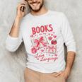 Valentines Book Lover Romance Books Are My Love Language Unisex Long Sleeve T-Shirt