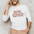 Waiting For You To Make The First Move Introvert Minimal Unisex Long Sleeve T-Shirt Waiting For You To Make The First Move Introvert Minimal Unisex Long Sleeve T-Shirt