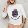 If I Wreck Pause My Audiobook Lover Reader Book-Club Women Unisex Long Sleeve T-Shirt