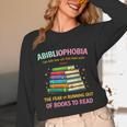 Abibliophobia Book Lovers Graphic Unisex Long Sleeve T-Shirt