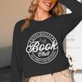 Anti Social Book Club Go Away I'm Reading Bookworm Unisex Long Sleeve T-Shirt Anti Social Book Club Go Away I'm Reading Bookworm Unisex Long Sleeve T-Shirt