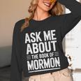 Ask Me About The Book Of Mormon Unisex Long Sleeve T-Shirt Ask Me About The Book Of Mormon Unisex Long Sleeve T-Shirt