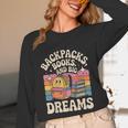 Backpacks Books And Big Dreams Cute Back To School Unisex Long Sleeve T-Shirt