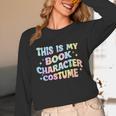 This Is My Book Character Costume Book Lover Groovy Unisex Long Sleeve T-Shirt This Is My Book Character Costume Book Lover Groovy Unisex Long Sleeve T-Shirt