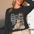 Book And Dog Lover Bookworm Reader Book Lover Unisex Long Sleeve T-Shirt