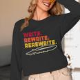Book Writer Quote Author Journalist Rewrite Novelist Unisex Long Sleeve T-Shirt Book Writer Quote Author Journalist Rewrite Novelist Unisex Long Sleeve T-Shirt
