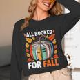 All Booked For Fall Book Pumpkin Autumn Thanksgiving Teacher Unisex Long Sleeve T-Shirt All Booked For Fall Book Pumpkin Autumn Thanksgiving Teacher Unisex Long Sleeve T-Shirt