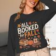 All Booked For Fall Pumpkin Books Thanksgiving Autumn Leaves Unisex Long Sleeve T-Shirt All Booked For Fall Pumpkin Books Thanksgiving Autumn Leaves Unisex Long Sleeve T-Shirt