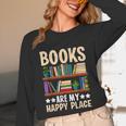 Books Are My Happy Place Unisex Long Sleeve T-Shirt