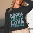 Books Are My Love Language Retro Book Quote Unisex Long Sleeve T-Shirt Books Are My Love Language Retro Book Quote Unisex Long Sleeve T-Shirt