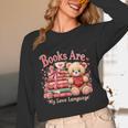 Books Are My Love Language Teddy Bear Book Lovers Valentine Unisex Long Sleeve T-Shirt Books Are My Love Language Teddy Bear Book Lovers Valentine Unisex Long Sleeve T-Shirt