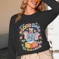 Books Lovers Kids Women Men It's A Good Day To Read A Book Unisex Long Sleeve T-Shirt Books Lovers Kids Women Men It's A Good Day To Read A Book Unisex Long Sleeve T-Shirt